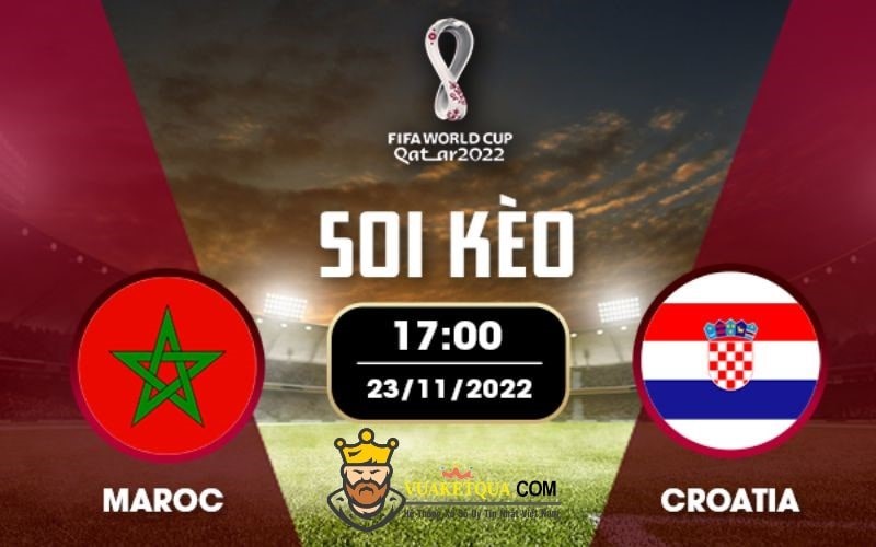 Soi kèo Morocco vs Croatia